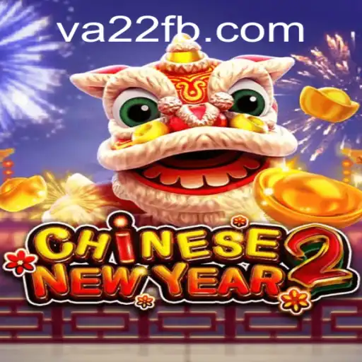 Descubra o Fascinante Jogo 'CHINESENEWYEAR2' Através da Plataforma VA22.com