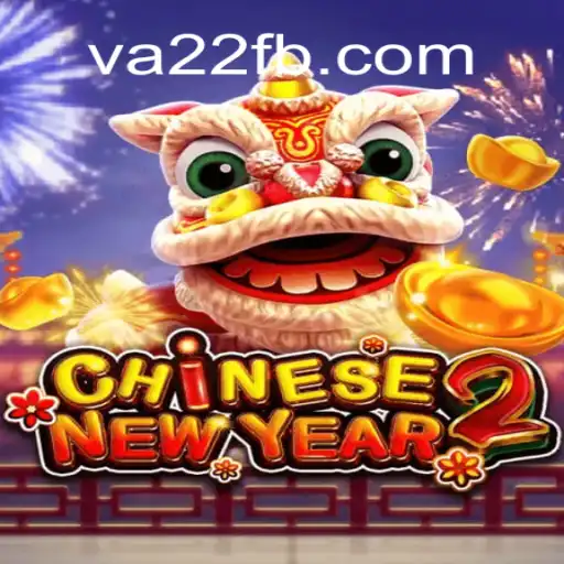 Descubra o Fascinante Jogo 'CHINESENEWYEAR2' Através da Plataforma VA22.com